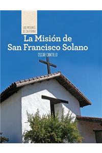 Misión de San Francisco de Solano (Discovering Mission San Francisco de Solano)