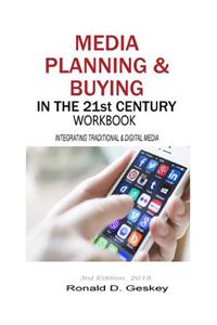 Media Planning & Buying in the 21st Century Workbook, 3rd Edition