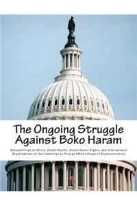 The Ongoing Struggle Against Boko Haram