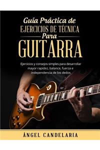 Guía Práctica de Ejercicios de Técnica para Guitarra