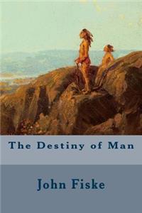 Destiny of Man