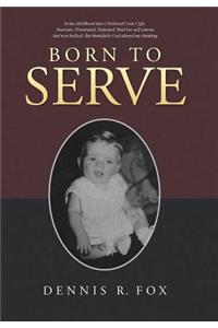 Born To Serve
