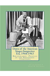 Dawn of the American Singer-Songwriter Era, 1944-1963