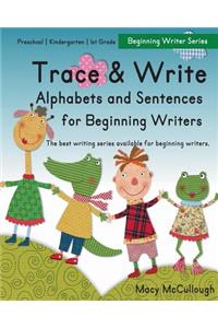 Trace and Write Alphabets and Sentences for Beginning Writers