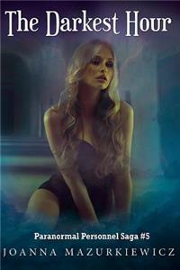 Darkest Hour (Paranormal Personnel Saga 5)