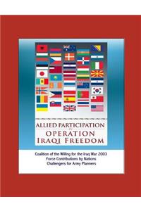 Allied Participation in Operation Iraqi Freedom - Coalition of the Willing for the Iraq War 2003, Force Contributions by Nations, Challengers for Army Planners
