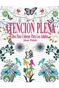 Atencion Plena Libro Para Colorear Para Los Adultos