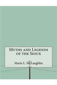 Myths and Legends of the Sioux