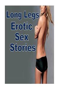 Long Legs Erotic Sex Stories