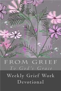 From Grief To God's Grace