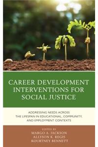 Career Development Interventions for Social Justice