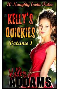 Kelly's Quickies: Volume 1