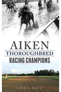 Aiken Thoroughbred Racing Champions