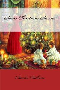 Some Christmas Stories Charles Dickens