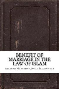 Benefit of Marriage in the Law of Islam