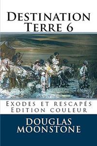Destination Terre 6