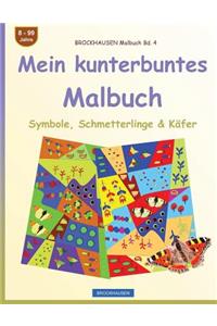 BROCKHAUSEN Malbuch Bd. 4 - Mein kunterbuntes Malbuch