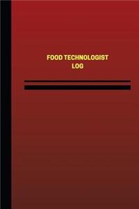 Food Technologist Log (Logbook, Journal - 124 pages, 6 x 9 inches)