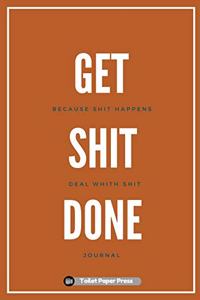 Get Shit Done