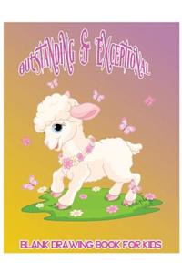 Outstanding & Exceptional Blank Drawing Book for Kids