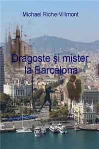 Dragoste Si Mister La Barcelona