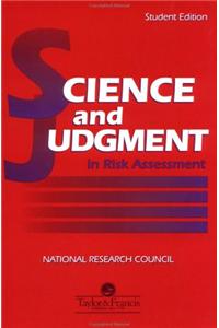 Science and Judgement in Risk Assessment