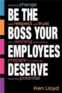 Be the Boss Your Employees Deserve