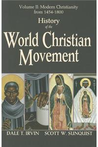 History of the World Christian Movement, Vol. 2: Modern Christianity from 1454-1800