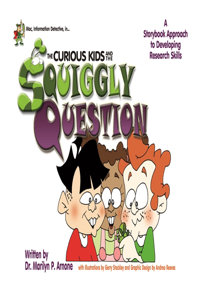 Mac, Information Detective, In....the Curious Kids and the Squiggly Question [2 Volumes]