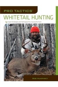 Pro Tactics(tm) Whitetail Hunting