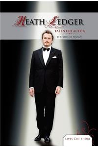 Heath Ledger: Talented Actor