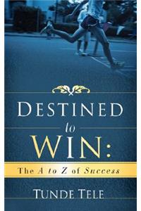 Destined to Win