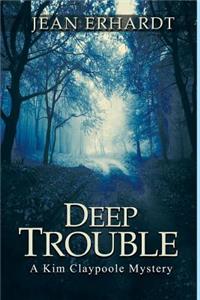 Deep Trouble