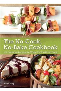 The No-Cook No-Bake Cookbook