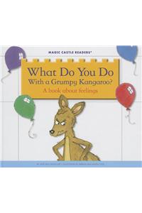 What Do You Do with a Grumpy Kangaroo?