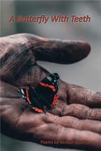 A Butterfly With Teeth