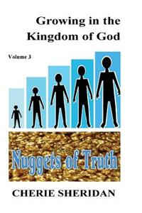Growing in the Kingdom of God, Nuggets of Truth, Volume 3