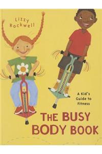 The Busy Body Book: A Kid's Guide to Fitness