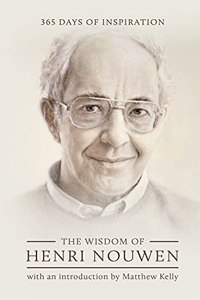 The Wisdom of Henri Nouwen