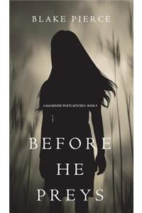 Before He Preys (A Mackenzie White Mystery-Book 9)