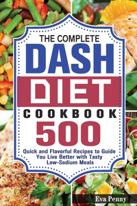 Complete Dash Diet Cookbook