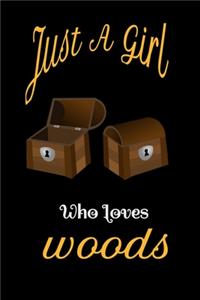 just a girl who loves woods notebook black