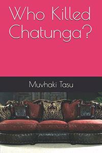 Who Killed Chatunga?