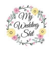 My Wedding Shit