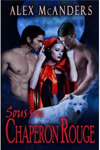 Sous son Chaperon Rouge