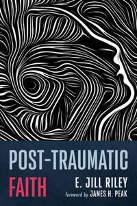 Post-Traumatic Faith