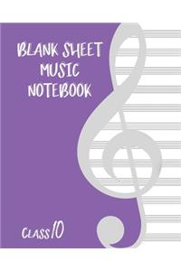 Blank Sheet Music Composition Manuscript Staff Paper Art Music CLASS 10 Notebook Birthday Gift: Sheet Music Notebook / Journal Gift, 100 Pages, 8x10, Soft Cover, Matte Finish