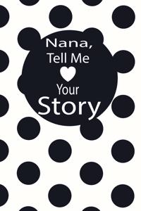 nana, tell me your story
