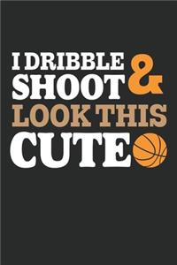 I Dribble Shoot and Look This Cute