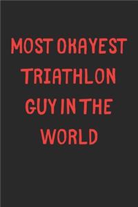 Most Okayest Triathlon Guy In The World